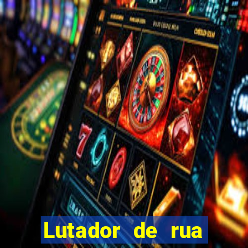 Lutador de rua filme completo dublado mega filmes