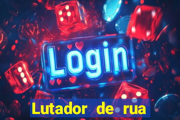 Lutador de rua filme completo dublado mega filmes