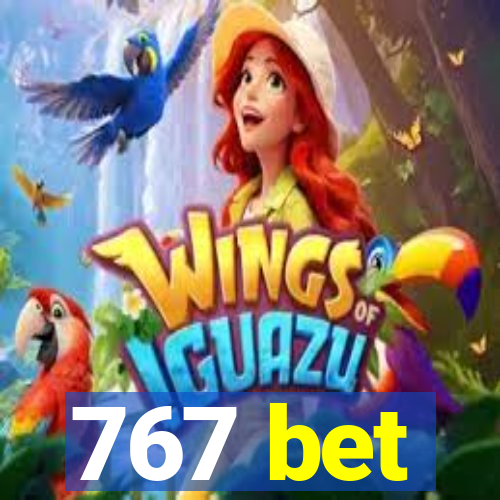 767 bet