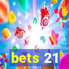 bets 21