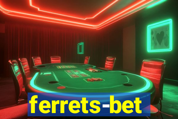 ferrets-bet