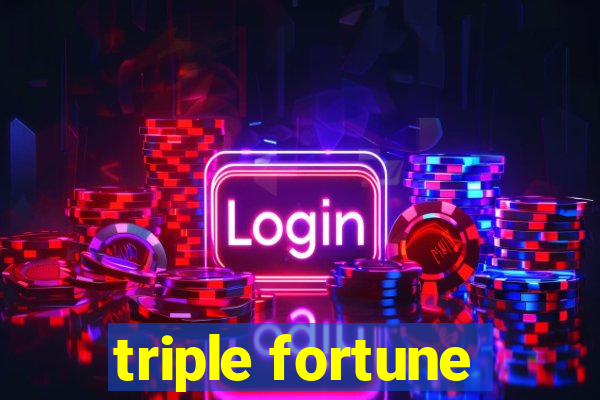 triple fortune