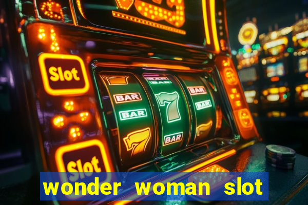 wonder woman slot machine free