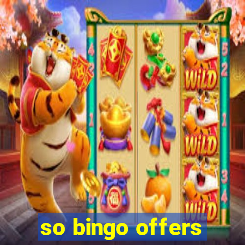 so bingo offers