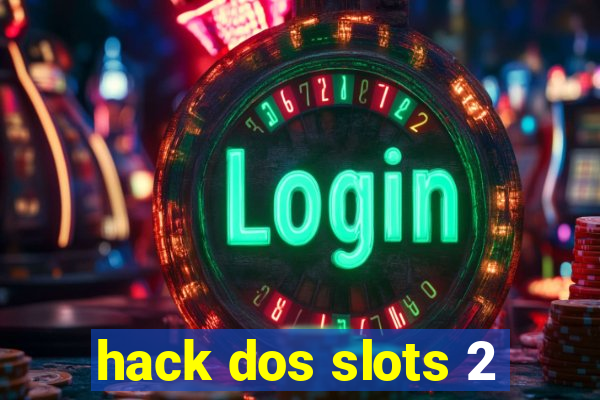 hack dos slots 2