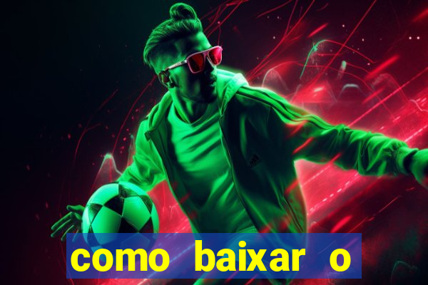 como baixar o aplicativo esporte bet