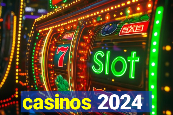 casinos 2024