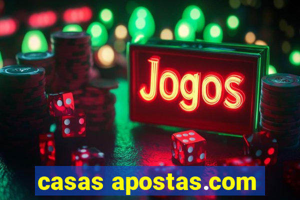 casas apostas.com