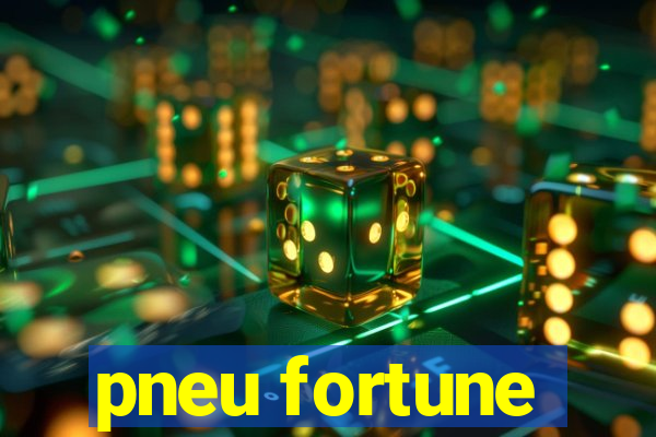 pneu fortune