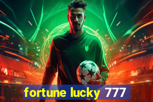 fortune lucky 777