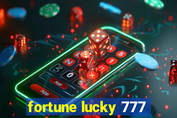 fortune lucky 777