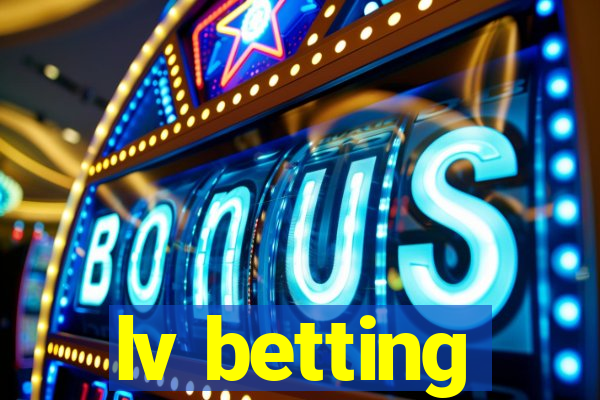 lv betting