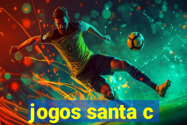 jogos santa c