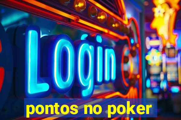 pontos no poker