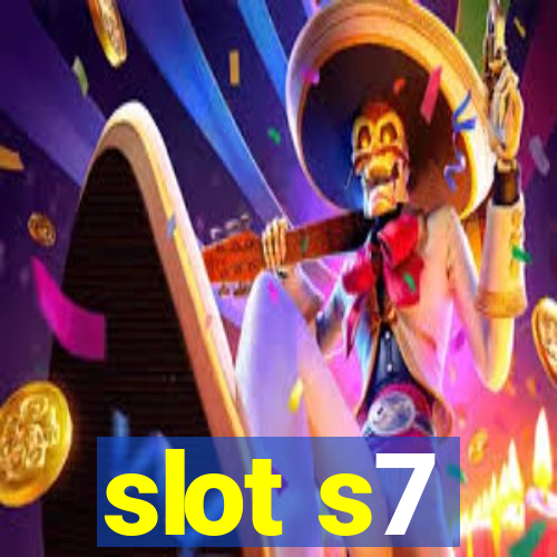 slot s7