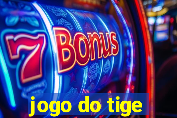 jogo do tige