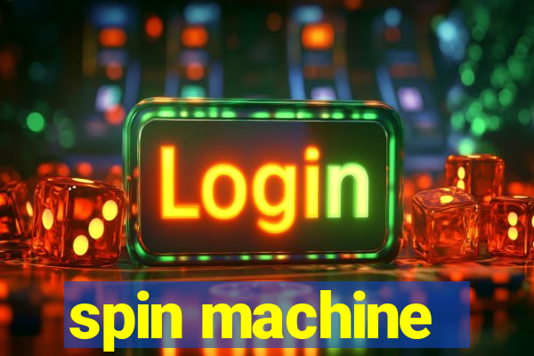 spin machine