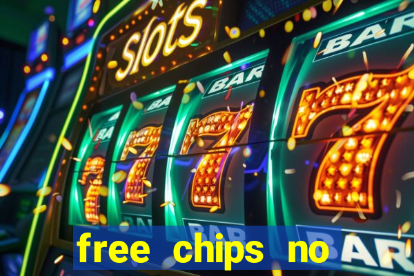 free chips no deposit casinos