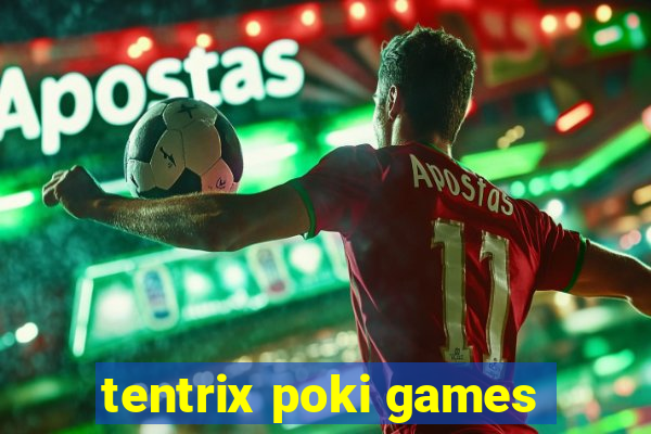 tentrix poki games