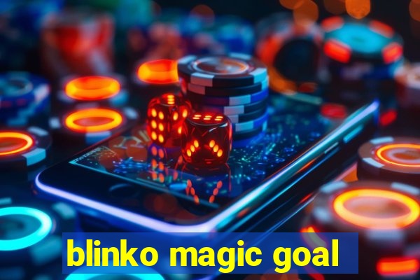 blinko magic goal