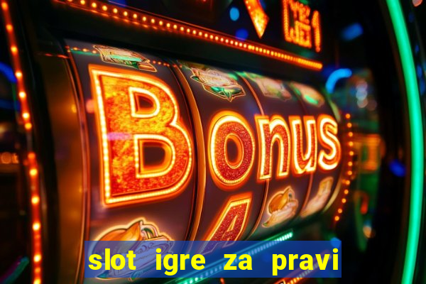 slot igre za pravi novac bez depozita