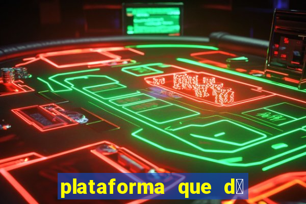 plataforma que d谩 b么nus de cadastro