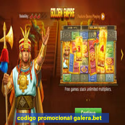 codigo promocional galera.bet