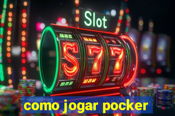 como jogar pocker