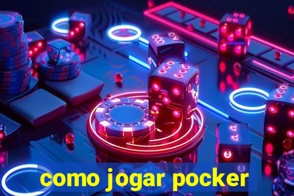 como jogar pocker