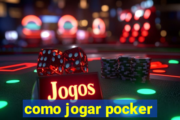 como jogar pocker