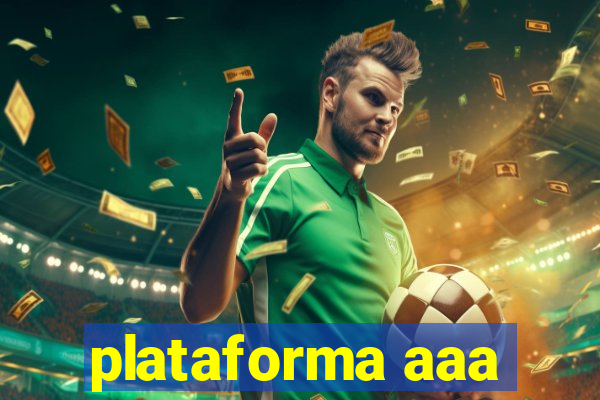 plataforma aaa