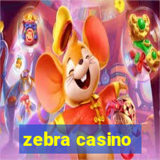 zebra casino