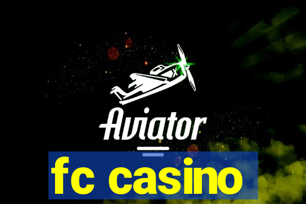 fc casino