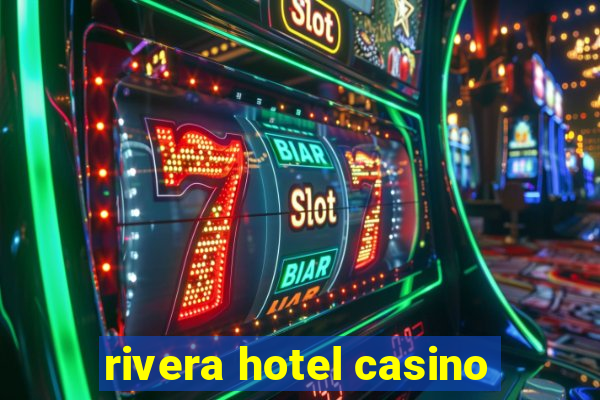 rivera hotel casino