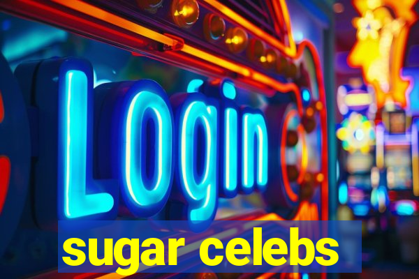 sugar celebs