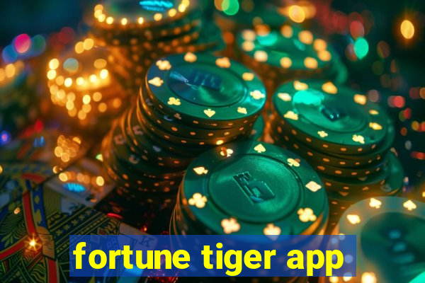 fortune tiger app