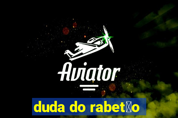 duda do rabet茫o