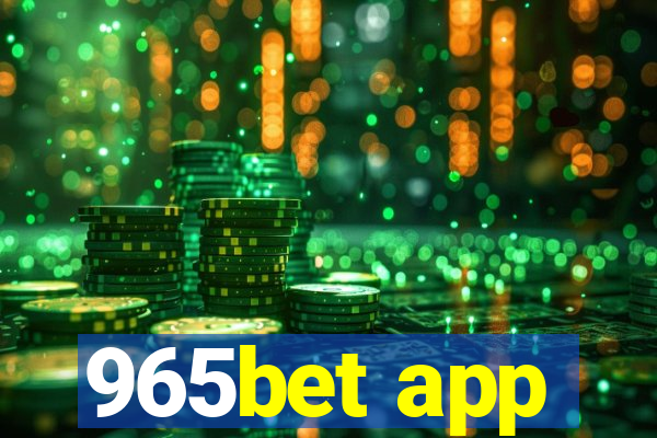 965bet app