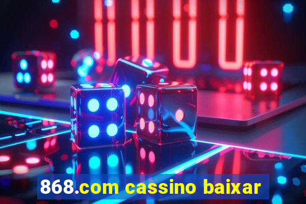 868.com cassino baixar