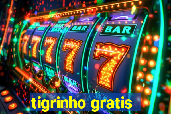 tigrinho gratis