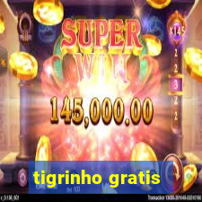 tigrinho gratis