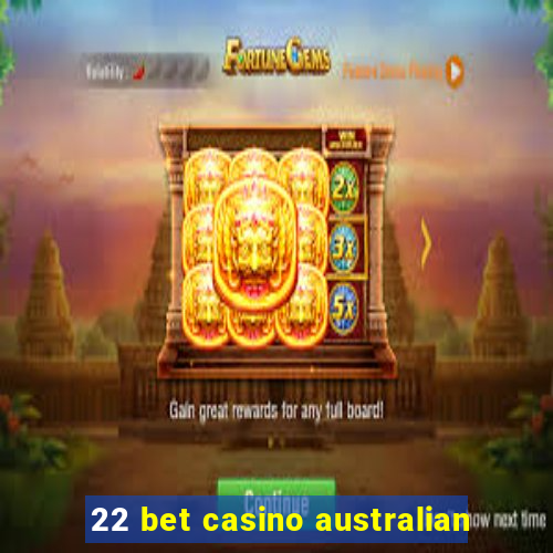 22 bet casino australian