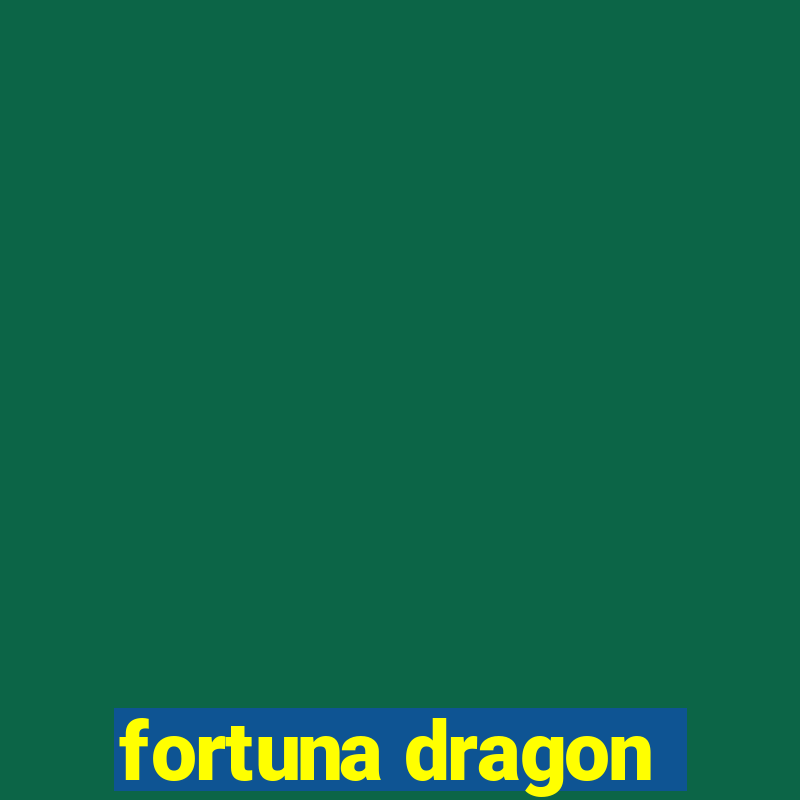 fortuna dragon