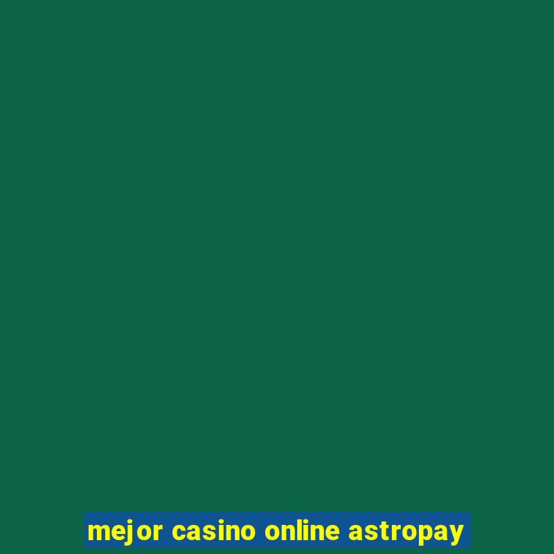 mejor casino online astropay