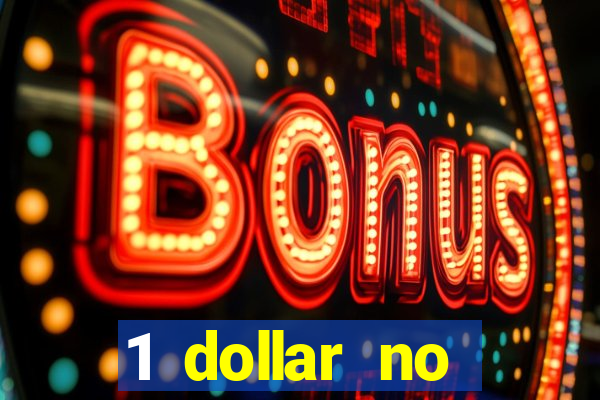 1 dollar no deposit casino