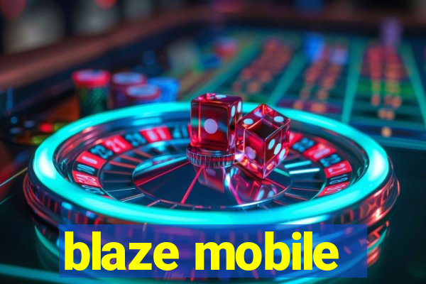 blaze mobile