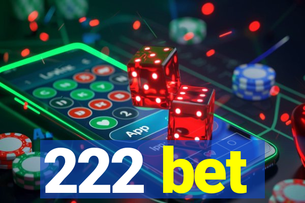 222 bet