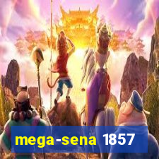 mega-sena 1857