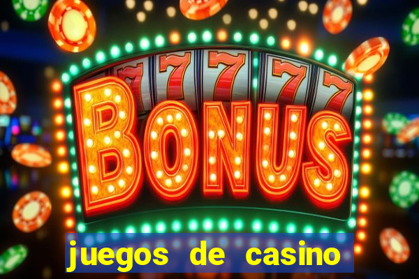 juegos de casino con bonus gratis