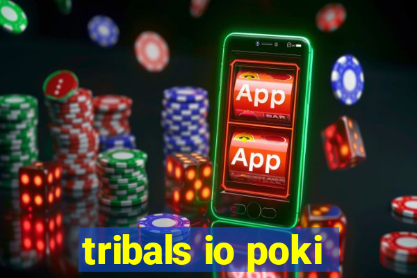 tribals io poki